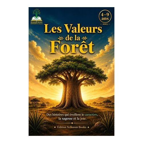 Les Valeurs De La Forêt Histoires Pour Grandir Avec Sagesse Et Joie