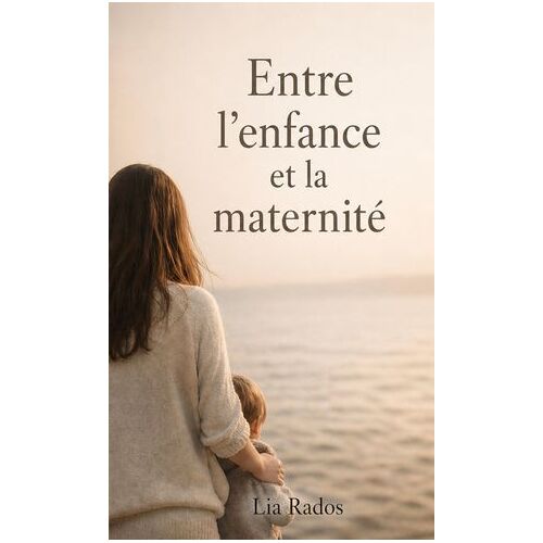 Entre L'enfance Et La Maternité