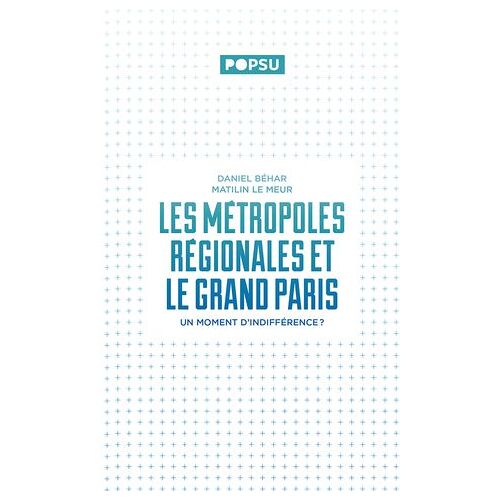 Les Métropoles Régionales Et Le Grand Paris