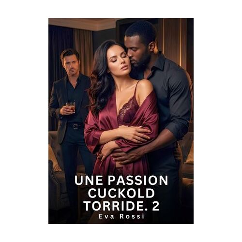 Une Passion Cuckold Torride. 2