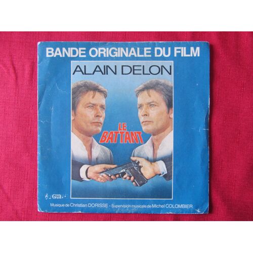 Le Battant : Bande Originale Du Film Avec Alain Delon - Anne Parillaud - Pierre Mondy - François Perier - Marie-Christine Descouard - Michel Beaune - Andrea Ferreol - Richard Anconina