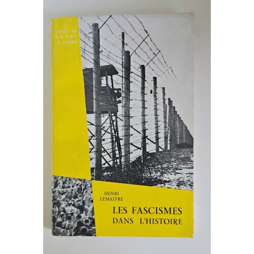 Les Fascismes Dans L'Histoire. Jean Lemaitre