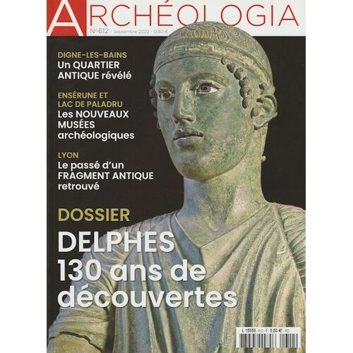 Archéologia 612 (Septembre 2022) - Digne-Les-Bains - Ensérune - Lac De Paladru - Lyon - Delphes