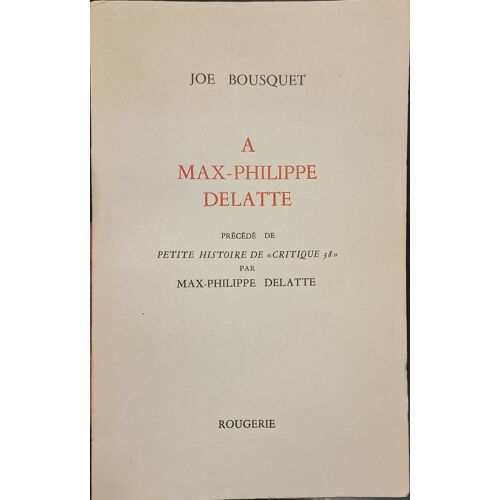 Bousquet (Joë). A Max-Philippe Delatte.
