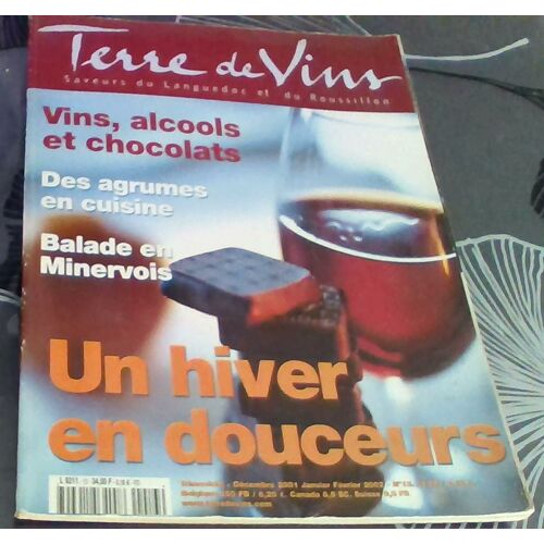 Terre De Vins N° 13 . Vins .Alcools . Chocolats . Des Agrumes En Cuisine . Balade En Minervois