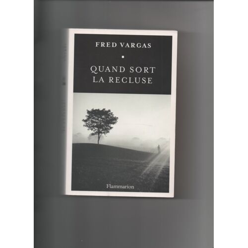 Vargas (Fred).- Quand Sort La Recluse