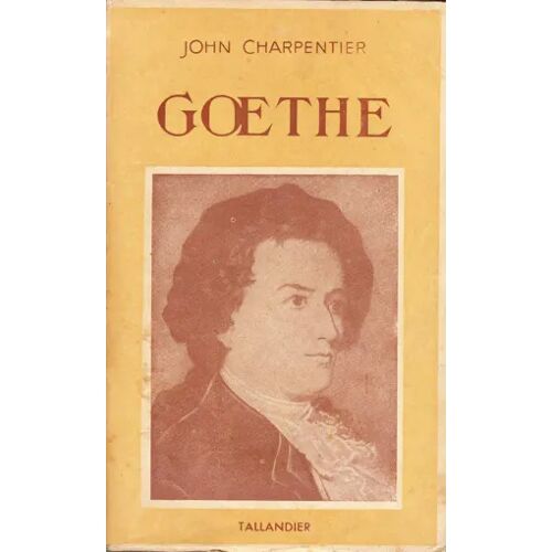 Goethe - John Charpentier (Tallandier, 1943)