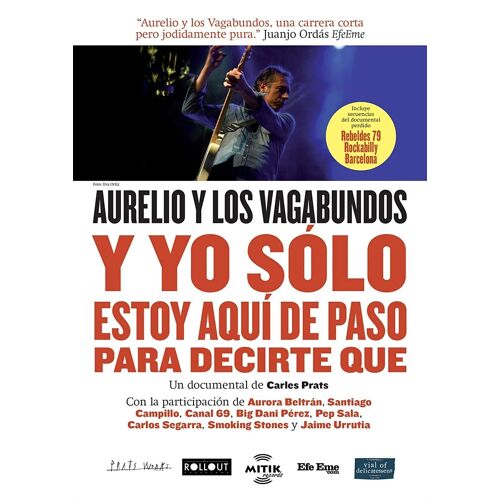 Aurelio Y Los Vagabundos: Y Yo Solo Estoy Aquí De Paso Para Decirte Qué (2017)