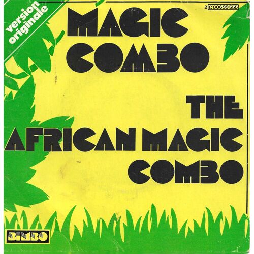 African Magic Combo (The) "Magic Combo" Vinyle 45 T 17 Cm - Single - Bimbo - Pathé Marconi Emi - 1977