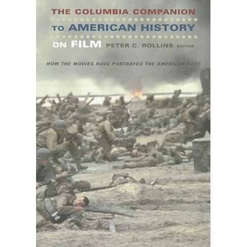 The Columbia Companion To American History On Film
