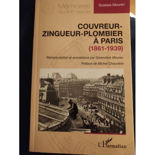 Gustave Mouren - Couvreur Plombier Zingueur À Paris (1861 -1939)