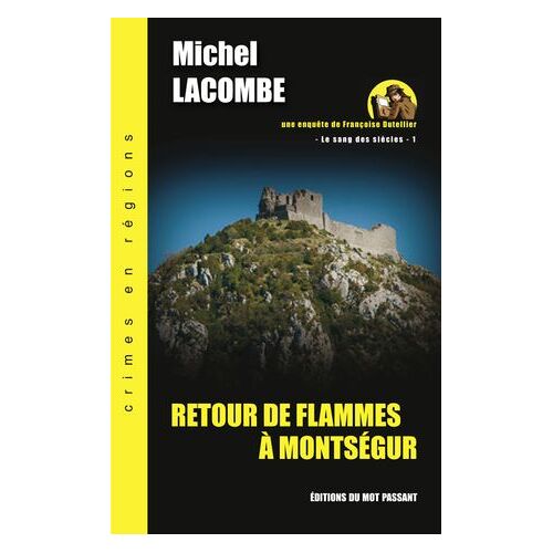 Retour De Flammes À Montségur - Le Sang Des Siècles 1