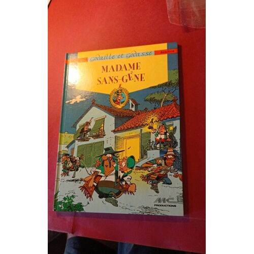 Godaille Et Godasse - Madame Sans Gêne - Cauvin Et Sandron - Mc Productions - Eo 1988 .