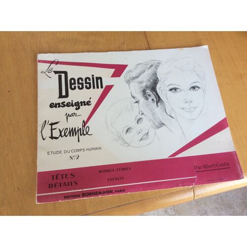 Le Dessin Enseigné Par L'Exemple - Etude Du Corps Humain N°2 - Têtes Détails Hommes Femmes Enfants - Genta, Albert - Éditions Bornemann -