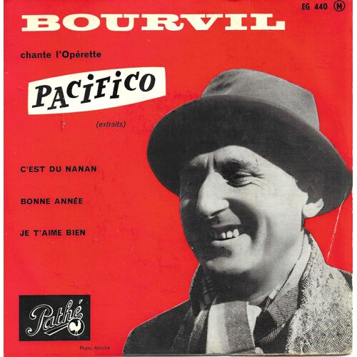 Bourvil "Chante L'Opérette Pacificio" Vinyle 45 T 17 Cm - Ep - Pathé Marconi - Emi - 1958