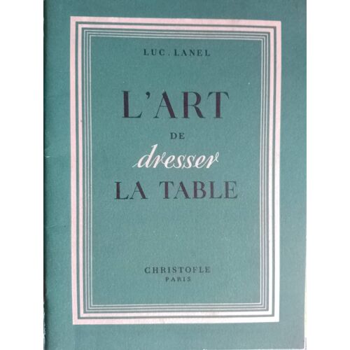 L’Art De Dresser La Table Par Cristofle