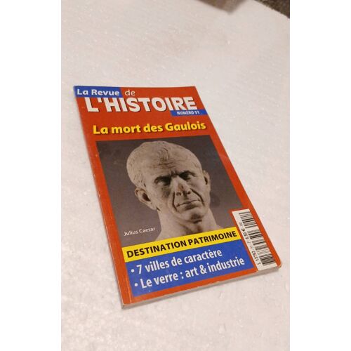 La Revue De L'Histoire. Numéro 51. 2009. La Mort Des Gaulois.