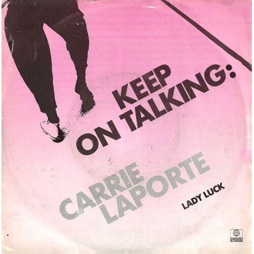 Carrie Laporte "Keep On Talking" Vinyle 45 T 17 Cm - Single - Arabella - Ed. Robin Song Music - 1983