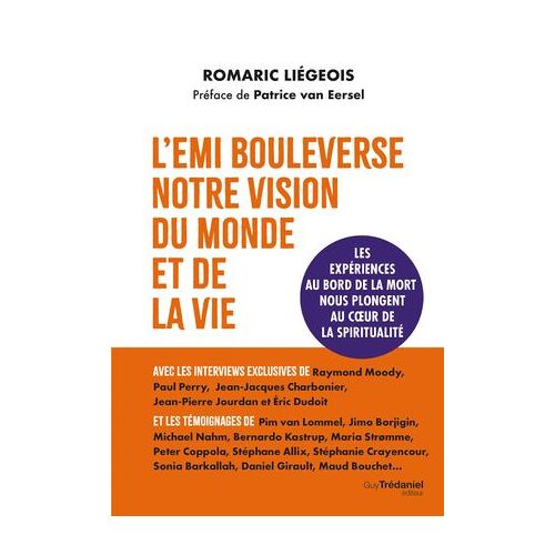 L'emi Bouleverse Notre Vision Du Monde Et De La Vie - Les Expériences Aux Frontières De La Mort Nous Plongent Au Coeur De La Spiritualité