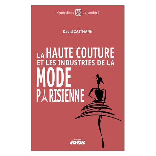 La Haute Couture Et Les Industries De La Mode Parisienne