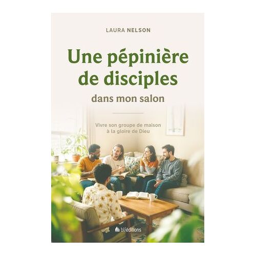 Une Pépinière De Disciples Dans Mon Salon