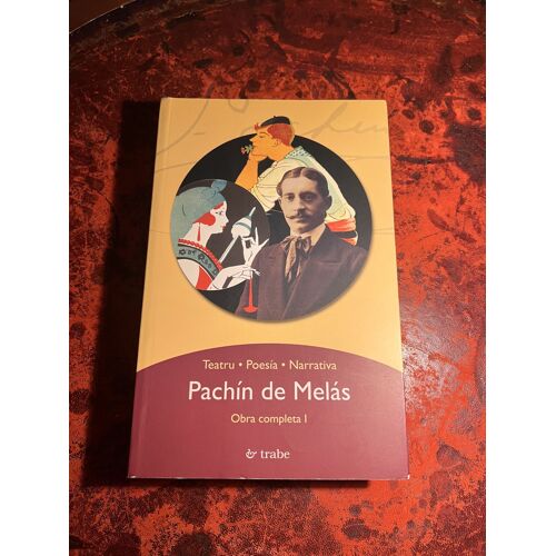 Pachín De Melás - Obra Completa I - Teatru - Poesía - Narrativa