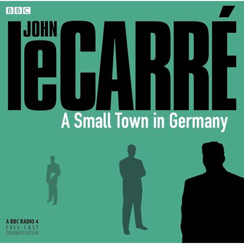 John Le Carré « A Small Town In Germany »