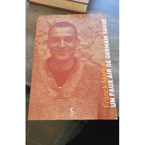 Livre "Un Faux Air De Germain Sarde" De Franck Manuel.