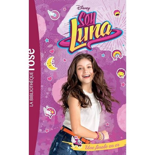 Soy Luna - Disney - La Bibliothèque Rose
