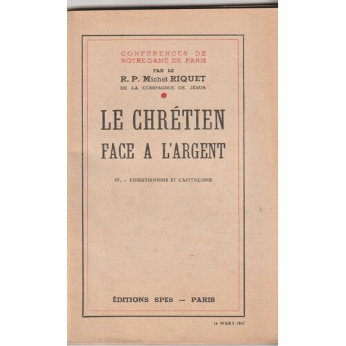 R.P. Michel Riquet De La Compagnie De Jesus Le Chétien Face À L'Argent - Spes 1947 - 21 Pages