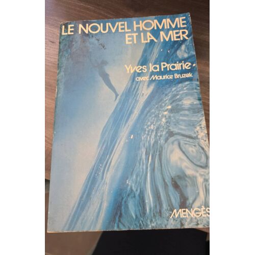 Le Nouvel Homme Et La Mer De Yves La Prairie