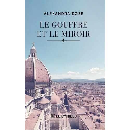 Le Gouffre Et Le Miroir