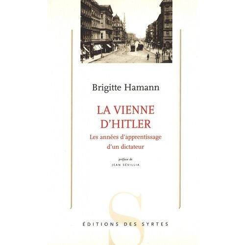 La Vienne D'hitler - Les Années D'apprentissage D'un Dictateur