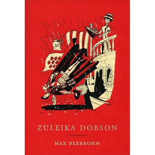 Zuleika Dobson - Une Histoire D'amour À Oxford