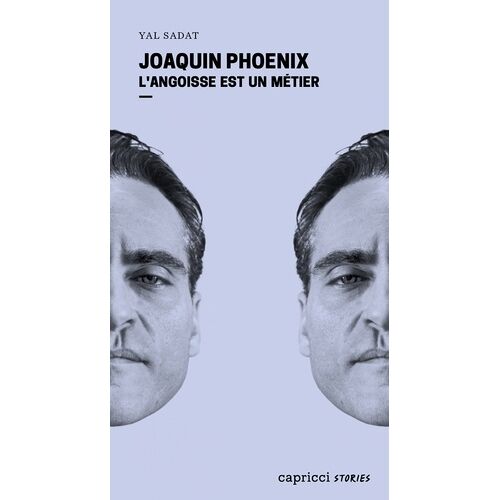 Joaquin Phoenix - L'angoisse Est Un Métier