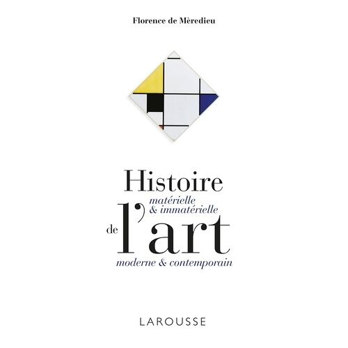 Histoire Matérielle & Immatérielle De L'art Moderne & Contemporain