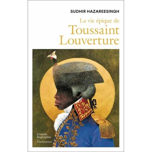 La Vie Épique De Toussaint Louverture