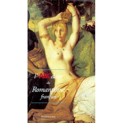 L'abcdaire Du Romantisme Français