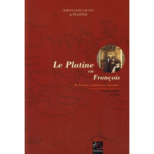 Le Platine En François : D'après L'édition De 1505