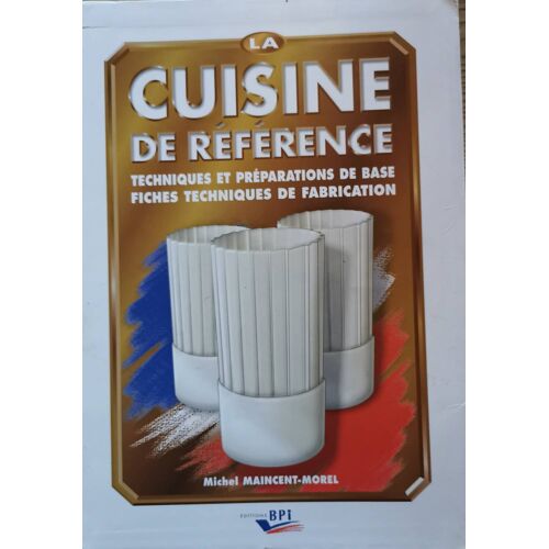 Michel Maincent-Morel - La Cuisine De Référence