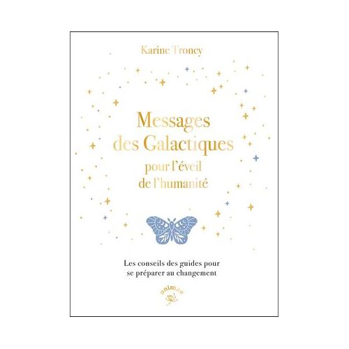 Messages Des Galactiques Pour L'éveil De L'humanité