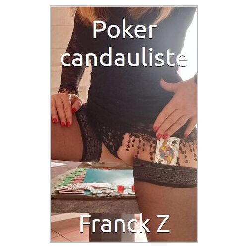 Poker Candauliste