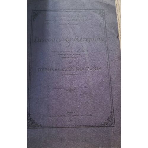 Discours De Réception De Monseigneur Julien, Évêque D’Arras Et Réponse De M. Jean Paris - Imprimerie F. Guyot 1922