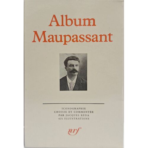 Réda (Jacques). Album Guy De Maupassant.