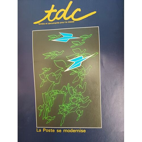 Textes Et Documents Pour La Classe. Tdc. N° 378. La Poste Se Modernise.
