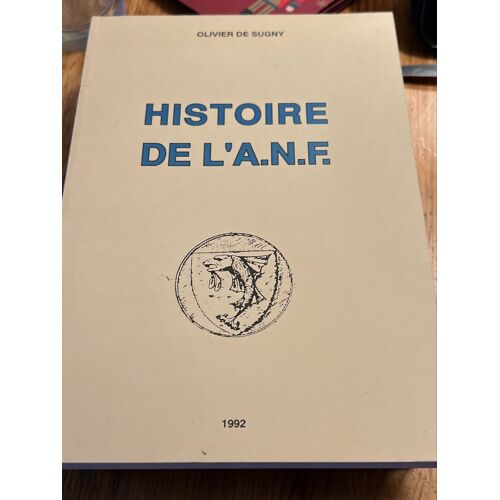 Histoire De L’A.N.F De O Sugny 