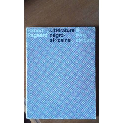 Littérature Négro-Africaine, Le Livre Africain, Robert Pageard
