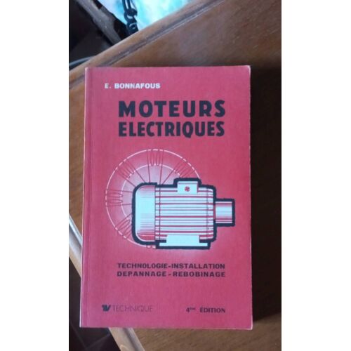 Moteurs Électriques, Technologie Installation Dépannage Rebobi, E.Bonnafous