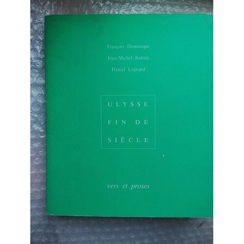 Ulysse Fin De Siecle/Vers Et Proses 1987/2005