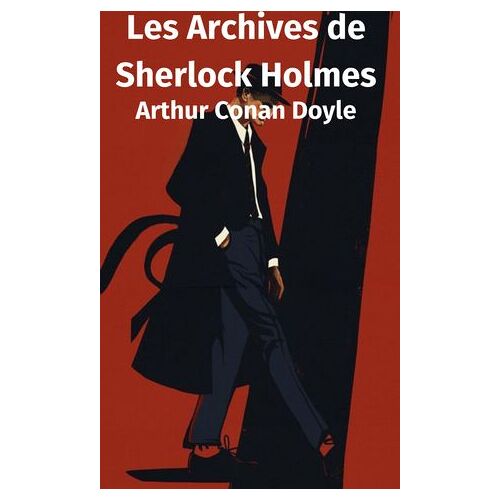Les Archives De Sherlock Holmes